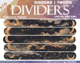 May include: A set of 10 gold tarot themed Discord and Twitch dividers featuring a crescent moon, stars, and clouds on a black background.  The text "Discord | Twitch" and "Dividers" is displayed at the top of the image.  The text "Gold Tarot Themed" is displayed at the bottom left of the image.  The text "Limited Time Deal" is displayed at the bottom right of the image.