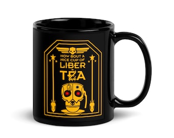 How Bout A Nice Cup of Liber-TEA! BLACK