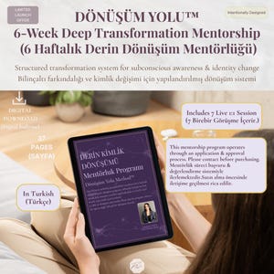 May include: A digital tablet displaying a mentorship program titled "Derin Kimlik Dönüşümü Mentörluk Programı" in Turkish. The image includes text about a 6-week deep transformation mentorship, digital download, and 37 pages. The program includes 7 live 1:1 sessions.