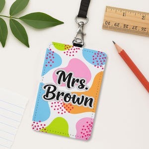 Colorful Teacher Badge Holder, Custom Name ID Tag, Personalized Leather Lanyard, Fun Back to School Gift for Educators