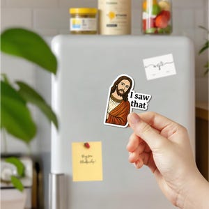 Grappige Jezus koelkastmagneet, &quot;I Saw That&quot; decor religieuze humor, Christian Gag cadeau, op geloof gebaseerde stickermagneet voor keuken of kantoor, voor moeder