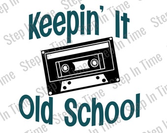 Keepin It Old School SVG Cut File – Cassette Tape Design (Digital Download)