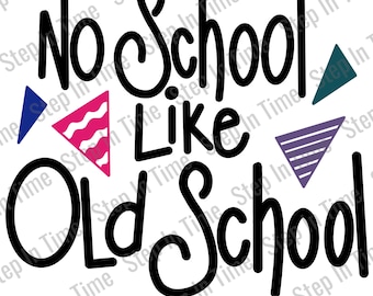 No School Like Old School Cut File – SVG for Cricut (Digital Download)