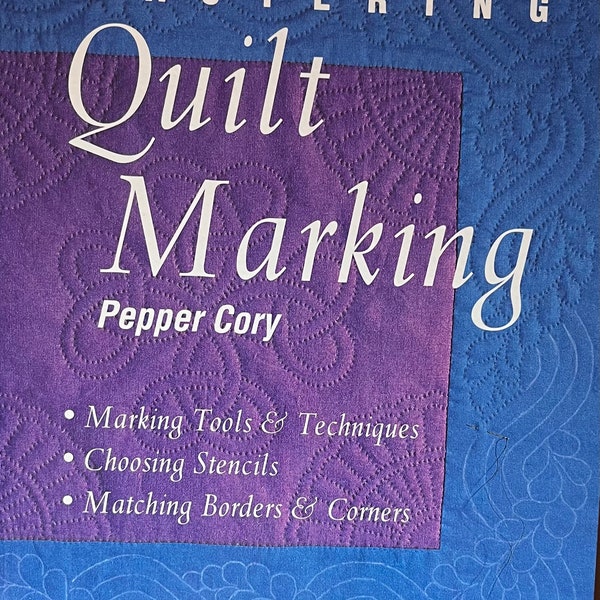 Mastering Quilt Marking Vintage 1999 book by Pepper Cory