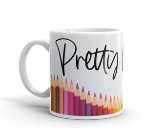 Pretty sketchy pencil mug, art teacher gift, teacher appreciation, gift for art teacher, gift for artist, sassy mug, fun mug, punny mug gift