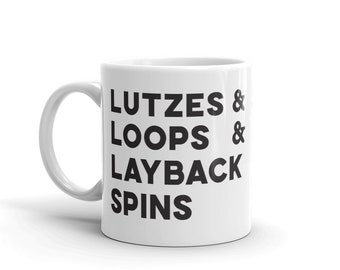Lutzes, loops, and layback spins mug, figure skating moves, figure skater, figure skater gift, coach gift, teacher gift, ice skater