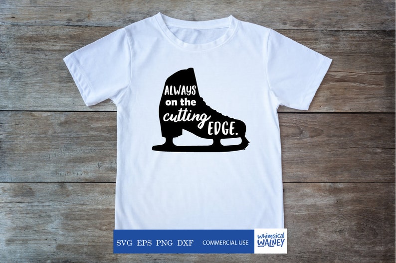 Always on the cutting edge SVG, figure skate, ice skating, ice skate silhouette, skating gift, funny skating gift, figure skate, patinaje image 1