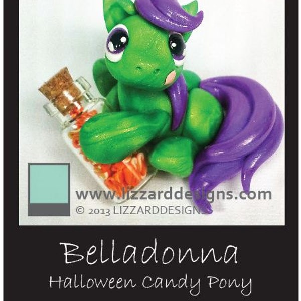 Belladonna - Handmade Collectible OOAK Halloween Pony with candy