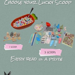May include: An assortment of colorful beads and small figurines are displayed on a green background. The text "CHOOSE YOUR LUCKY SCOOP" is at the top. The text "EVERY BEAD = A PRIZE" is in the center. The text "SCOOP. DISCOVER. DELIGHT." is at the bottom.