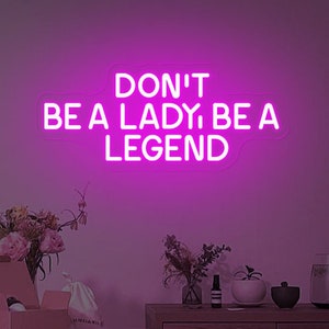 Don&#39;t be a lady be a legend Stevie Nicks Neon Sign, Stevie Nicks merch, Gifts for Her, Empowered Women wall decor