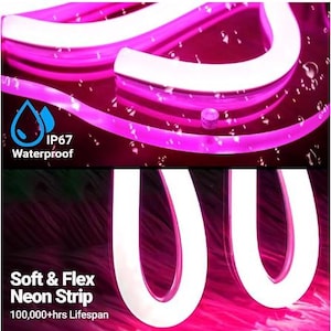 May include: Close-up of a flexible, pink neon strip with a white glow. The image includes the text "IP67 Waterproof" and "Soft & Flex Neon Strip 100,000+hrs Lifespan". The neon strip is shown in a curved shape.