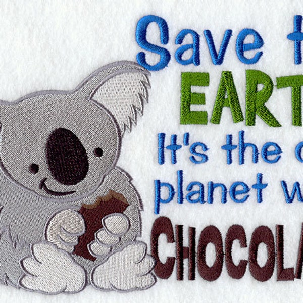 Adult Sweatshirt - Embroidered  with a cute Koala and "Save the Earth It's the only planet with Chocolate"