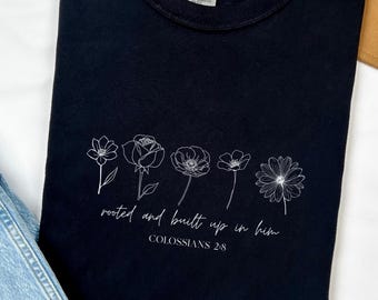 Rooted And Built Up In Him Comfort Colors® T-shirt, Trendy Christian Apparel, Minimalist T-shirt, Boho Floral Gift, Cute Christian Shirt