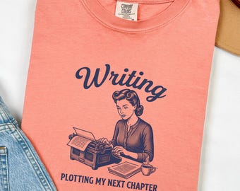 Writing Plotting My Next Chapter Comfort Colors® T-shirt, Retro T-shirt, vintage housewife humor, 1950s sarcasm tee, mother's day T-shirt