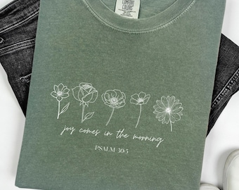 Joy Comes In the Morning Comfort Colors® T-shirt, Minimalist T-shirt, Floral Apparel, Cute Christian Shirt, Trendy Christian Apparel