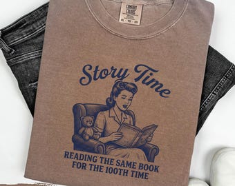 Story Time Mom Comfort Colors® T-shirt, mother's day T-shirt, 1950s sarcasm tee, Retro T-shirt, vintage housewife humor
