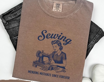 Sewing Mending Mistakes Comfort Colors® T-shirt, mother's day T-shirt, vintage housewife humor, 1950s sarcasm tee, Retro T-shirt