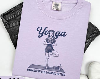 Yoga Namaste In Bed Comfort Colors® T-shirt, mother's day T-shirt, vintage housewife humor, 1950s sarcasm tee, Retro T-shirt