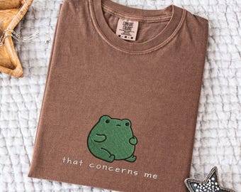 Camiseta bordada "That Concerns Me", Top Comfort Colors Unhinged Frog, Humor de sapo ansioso, Camiseta sobre saúde mental, Presente fofo de animal