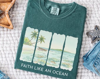 Faith Like An Ocean T-shirt, Christian Inspiration Tee, Comfort Colors Boho Watercolor Graphic Top, Women's Faith Apparel, Beach Vibes Gift