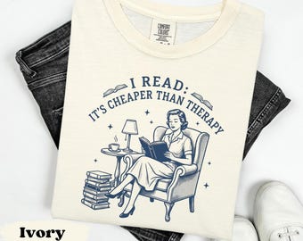 Comfort Colors® I Read: It's Cheaper Than Therapy T-shirt, Mother's day t-shirt, vintage housewife humor, vintage tee, retro shirt, Book Tee