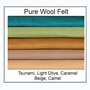May include: A display of pure wool felt in shades of Tsunami, Light Olive, Caramel, Beige, and Camel. The image shows horizontal strips of felt, highlighting the texture and colour range. The text "Pure Wool Felt" is at the top.