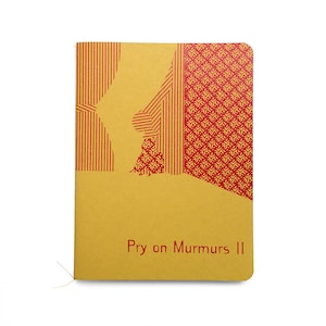 May include: A yellow notebook with a red and white geometric design on the cover. The text "Pry on Murmurs II" is printed in red on the cover.