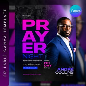 May include: A digital flyer template for a Prayer Night event featuring a man in a blue suit and glasses. The text reads PRAYER NIGHT, Greater Faith Community Church, Pray without ceasing, 1 Thessalonians 5:17, Every Friday 10:00 AM, and Pastor Andre Collins.
