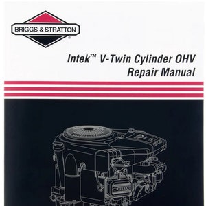 May include: Briggs & Stratton Intek V-Twin Cylinder OHV Repair Manual. A black and white line drawing of a small engine.