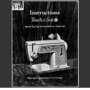 Singer 626 Touch and Sew Instruction Manual Sewing Machine Zig Zag Special Digital Download PDF format