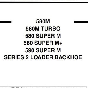 May include: Black and white Case operator's manual for the 580M, 580M Turbo, 580 Super M, 580 Super M+, and 590 Super M Series 2 Loader Backhoe. The manual was issued in December 2006.