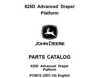 John Deere 625D Advanced Draper Platform PARTS CATALOG Manual Diagrams PC9810 Pdf Download
