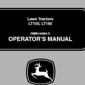 Operators - LT150, LT160 Lawn Garden Tractors John Deere Owners Users Operations Manual OMM145864 PDF Download