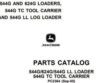 John Deere 544G, 624G, 544GTC, 544GLL Loader Parts Catalog Manual - PC2364 PDF Download