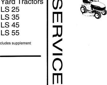 Ford LS25 LS35 LS45 LS55 Yard Tractors Repair Service Manual PDF Download