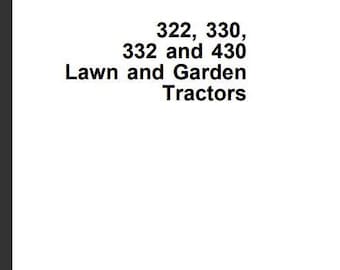 322 330 332 430 Lawn Garden John Deere Tractors Repair Technical Manual TM1591 PDF Download