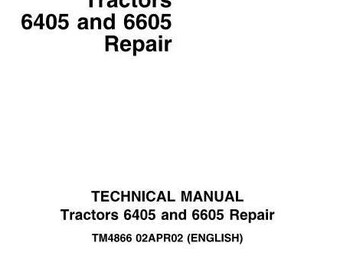 Repair for 6405 6605 John Deere Tractors Technical Service Repair Manual TM4866