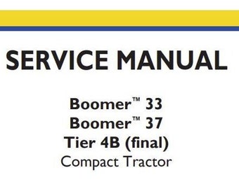 New Holland 33, 37 Boomers Tier 4B Tractors Service Repair Manual PDF Download