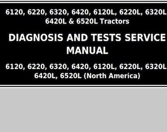 TM4733 John Deere 6120 6220 6320 6420 6120L 6220L 6320L 6420L 6520L Tractor Diagnosis & Test Service Manual Technical PDF Download