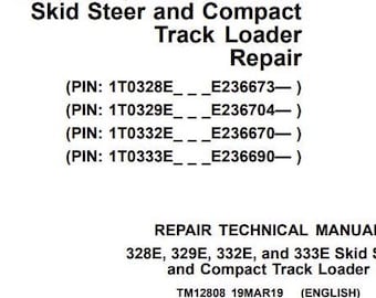 328E 329E 332E 333E Skid Steer Compact Track Loader Repair Technical Manual TM12808 PDF