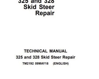 325 328 Skid Steer Repair Technical Manual John Deere TM2192 PDF