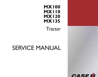 Case IH MX 100, MX100, MX110, MX120, MX135 Repair Shop Service Manual - 7-65907 pdf Download