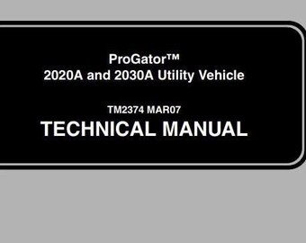 John Deere 2020A 2030A ProGator Utility Vehicle Technical Service Manual TM2374 pdf Download