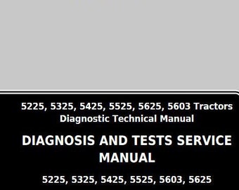TM2197 - 5225 5325 5425 5525 5625 5603 Diagnosis Test for John Deere Tractors Technical Manual PDF Download
