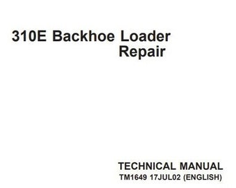 John Deere 310E Backhoe Loader Technical Service Repair Manual - TM1649 PDF Download