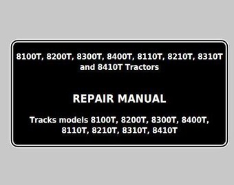 8100T, 8200T, 8300T, 8400T, 8110T, 8210T, 8310T, 8410T Repair for John Deere Tractors Service Repair Manual PDF Download Now