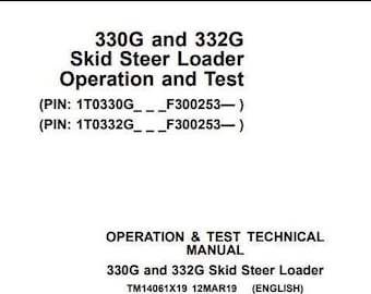 330G 332G Skid Steer Loader Operation & Test Technical Manual TM14061X19 PDF
