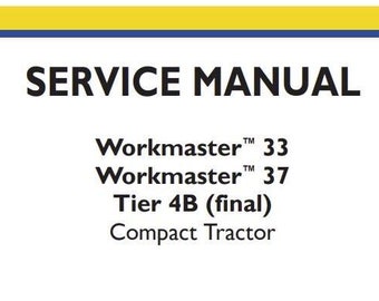 WORKMASTER 33, 37 Tier 4B Final Tractors Service Repair Manuals New Holland PDF Download