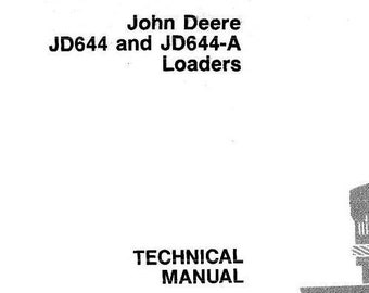 John Deere JD644 and JD644-A Loaders Technical Manual TM1011 PDF Download