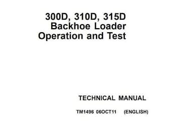 300D, 310D, 315D Operations and Test Manual Backhoe Loader John Deere Technical Pdf Download